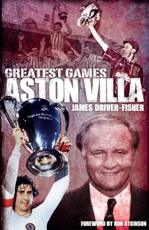 Imagen del vendedor de Aston Villa Greatest Games a la venta por GreatBookPricesUK