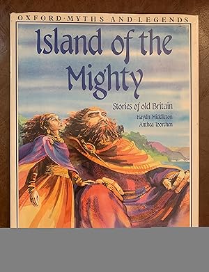 Seller image for Island of the Mighty (Oxford Myths and Legends) for sale by Three Geese in Flight Celtic Books