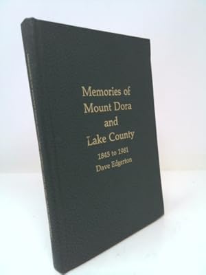 Image du vendeur pour Memories of Mount Dora and Lake County: 1845 to 1981 mis en vente par ThriftBooksVintage