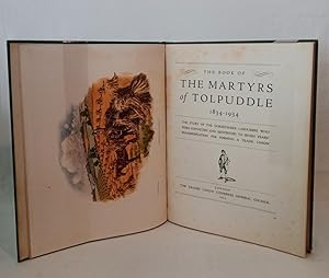 Bild des Verkufers fr The Book of The Martyrs of Tolpuddle 1834-1934 The story of the Dorsetshire labourers who were convicted and sentenced to sever years' transportation for forming a trade union zum Verkauf von Haymes & Co. Bookdealers