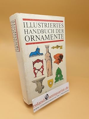 Imagen del vendedor de Handbuch der Ornamentik ; zum Gebrauche fr Musterzeichner, Architekten, Schulen und Gewerbetreibende sowie zum Studium im Allgemeinen a la venta por Roland Antiquariat UG haftungsbeschrnkt