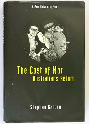 Imagen del vendedor de The Cost of War: Australians Return by Stephen Garton a la venta por Book Merchant Bookstore