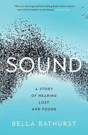 Immagine del venditore per Sound : A Story of Hearing Lost and Found venduto da AHA-BUCH GmbH