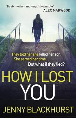 Imagen del vendedor de How I Lost You : The Number 1 Ebook Bestseller a la venta por GreatBookPrices