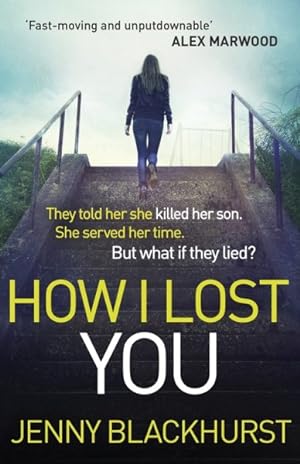 Bild des Verkufers fr How I Lost You : The Number 1 Ebook Bestseller zum Verkauf von GreatBookPrices