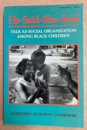 Imagen del vendedor de He-Said-She-Said. Talk as Social Organization among Black Children. a la venta por Plurabelle Books Ltd