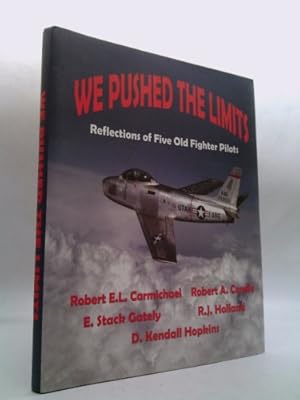 Bild des Verkufers fr We Pushed the Limits: Reflections of Five Old Fighter Pilots zum Verkauf von ThriftBooksVintage