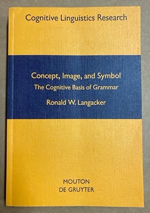 Bild des Verkufers fr Concept, Image and Symbol. The Cognitive Basis of Grammar. zum Verkauf von Plurabelle Books Ltd