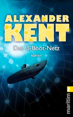 Das U-Boot-Netz (0): Roman. Dive in the Sun