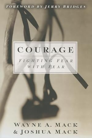 Bild des Verkufers fr Courage: Fighting Fear with Fear zum Verkauf von moluna