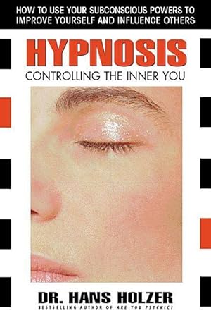 Bild des Verkufers fr Hypnosis: Controlling the Inner You zum Verkauf von moluna