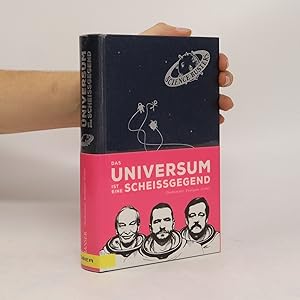 Bild des Verkufers fr Das Universum ist eine Scheissgegend zum Verkauf von Bookbot