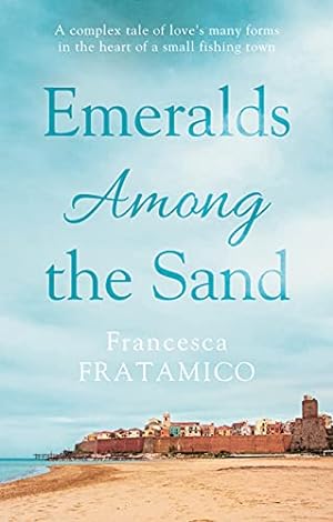 Seller image for Emeralds Among the Sand (The Adriatic Trilogy) for sale by WeBuyBooks