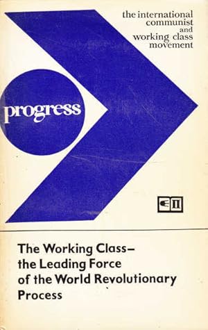 The Working Class - The Leading Force Of The World Revolutionary Process: A Critique of Bourgeois...