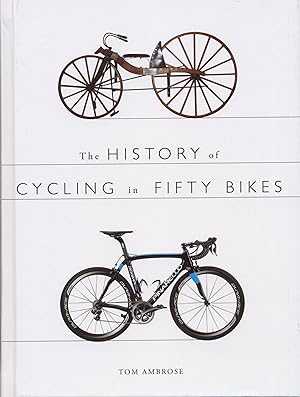 Bild des Verkufers fr The History of Cycling in Fifty Bikes zum Verkauf von moluna