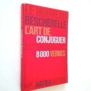Bescherelle la Conjugaison : Pour Tous Hardcover 9782218717161
