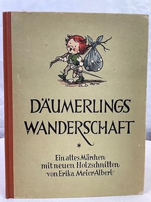 Bild des Verkufers fr Dumerlings Wanderschaft : Ein altes Mrchen mit neuen Holzschnitten. v. Erika Meier-Albert zum Verkauf von Antiquariat Bler