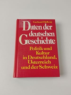 Daten der deutschen Geschichte - Politik und Kultur in Deutschlad, Österreich und der Schweiz