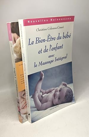 Le bien-être du bébé et de l'enfant avec le massage intégral + Homéopathie l'enfant -- 2 livres