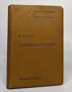 Seller image for Grammaire grecque - classe de quatrime / classes suprieures for sale by crealivres