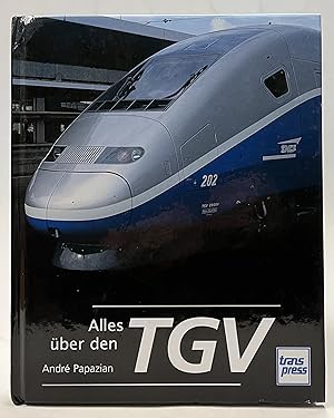 Bild des Verkufers fr Alles ber den TGV. zum Verkauf von Der Buchfreund