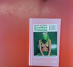 Seller image for Goodbye Tristesse: Bekenntnisse eines unbequemen Zeitgenossen for sale by biblion2