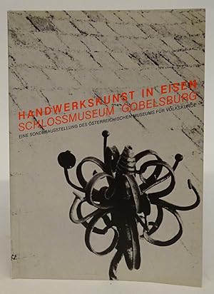 Seller image for Handwerkskunst in Eisen. Eine Sonderausstellung aus den Bestnden des Museums. Katalog mit 33 Abbildungen for sale by Der Buchfreund