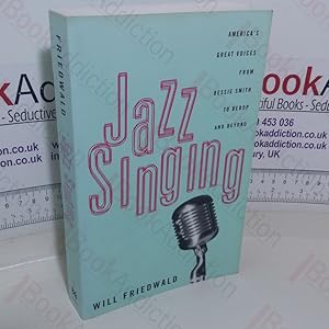 Seller image for Jazz Singing: America's Great Voices From Bessie Smith To Bebop And Beyond for sale by BookAddiction (ibooknet member)