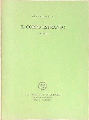 Bild des Verkufers fr Il corpo estraneo zum Verkauf von Librodifaccia
