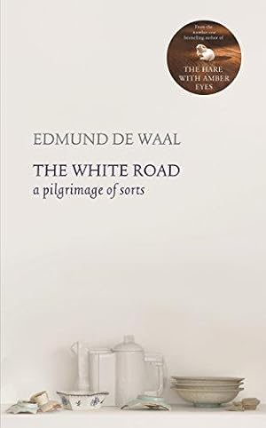 Bild des Verkäufers für The White Road: a pilgrimage of sorts zum Verkauf von WeBuyBooks