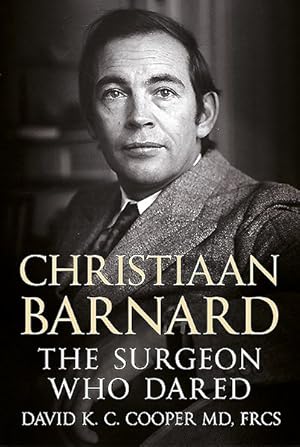 Image du vendeur pour Christiaan Barnard : The Surgeon Who Dared mis en vente par GreatBookPrices