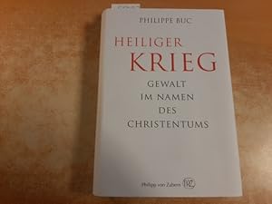 Immagine del venditore per Heiliger Krieg : Gewalt im Namen des Christentums venduto da Gebrauchtbcherlogistik  H.J. Lauterbach