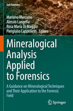 Image du vendeur pour Mineralogical Analysis Applied to Forensics mis en vente par BuchWeltWeit Ludwig Meier e.K.