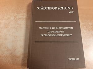 Bild des Verkufers fr Stdtische Fhrungsgruppen und Gemeinde in der werdenden Neuzeit zum Verkauf von Gebrauchtbcherlogistik  H.J. Lauterbach