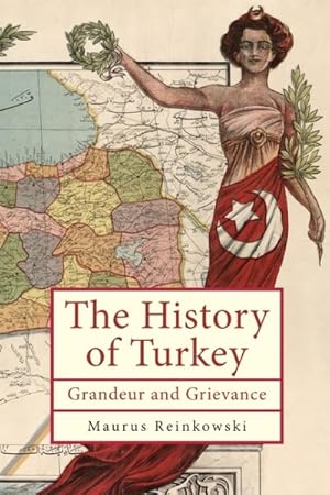 Seller image for History of Turkey : Grandeur and Grievance for sale by GreatBookPrices