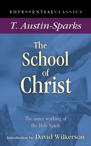 Immagine del venditore per The School of Christ: The Inner Working of the Holy Spirit venduto da WeBuyBooks