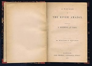 A Voyage up the River Amazon including a Residence at Para.