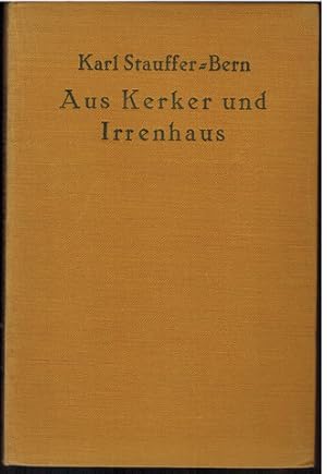 Aus Kerker und Irrenhaus. Gedichte von Karl Stauffer-Bern.