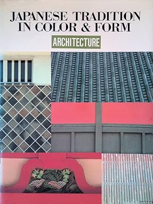 Seller image for Japanese Tradition in Color & Form - Architecture for sale by Klondyke