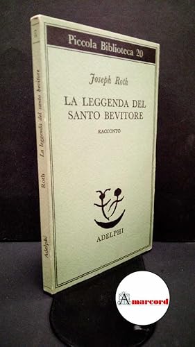 Seller image for Roth Joseph. La leggenda del santo bevitore. Adelphi. 1988 - V ed for sale by Amarcord libri