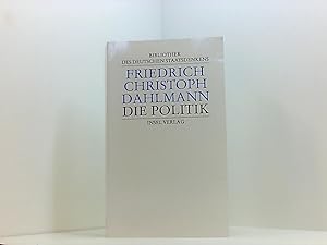 Seller image for Bibliothek des deutschen Staatsdenkens: Band 7: Friedrich Christoph Dahlmann: Die Politik for sale by Book Broker
