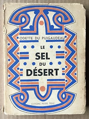 Seller image for Le sel du dsert avec 61 photographies de l'auteur, 1 dessin et 2 cartes. for sale by les routes du globe