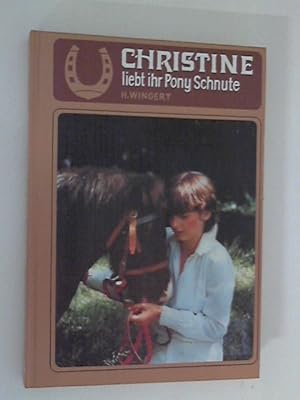 Bild des Verkufers fr Christine liebt ihr Pony Schnute: Ein Pony fr Christine zum Verkauf von ANTIQUARIAT FRDEBUCH Inh.Michael Simon