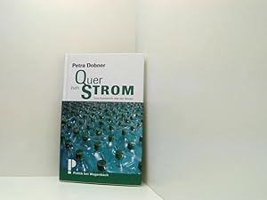 Bild des Verkufers fr Quer zum Strom - Eine Streitschrift ber das Wasser eine Streitschrift ber das Wasser zum Verkauf von Book Broker