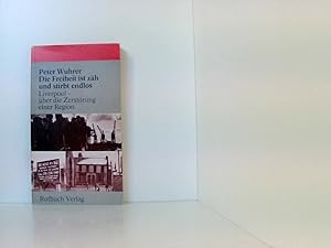 Bild des Verkufers fr Die Freiheit ist zh und stirbt endlos. Liverpool - ber die Zerstrung einer Region Liverpool - ber d. Zerstrung e. Region zum Verkauf von Book Broker