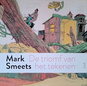 Seller image for De triomf van het tekenen: Mark Smeets 1942-1999 for sale by Klondyke