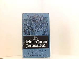 Seller image for In deinen Toren, Jerusalem : Jdische Legenden. for sale by Book Broker
