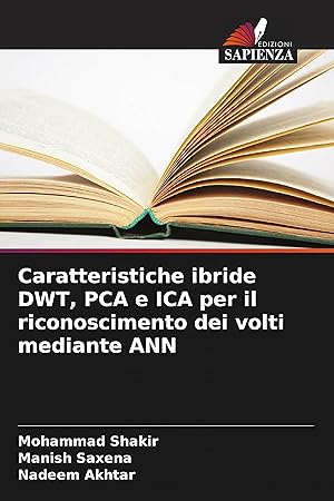 Seller image for Caratteristiche ibride DWT, PCA e ICA per il riconoscimento dei volti mediante ANN for sale by moluna