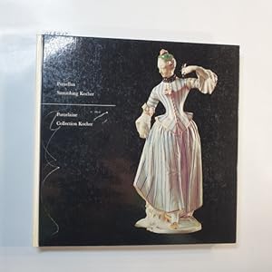 Seller image for Porzellan - Sammlung Kocher / Porcelaine - Collection Kocher for sale by Gebrauchtbcherlogistik  H.J. Lauterbach