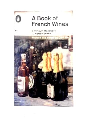 Seller image for A Book of French Wines for sale by World of Rare Books